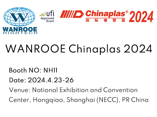 WANROOE Will Participate in ChinaPlas 2024 Exhibition