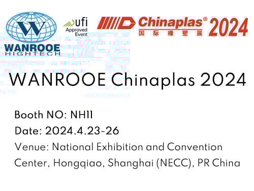 WANROOE Will Participate in ChinaPlas 2024 Exhibition